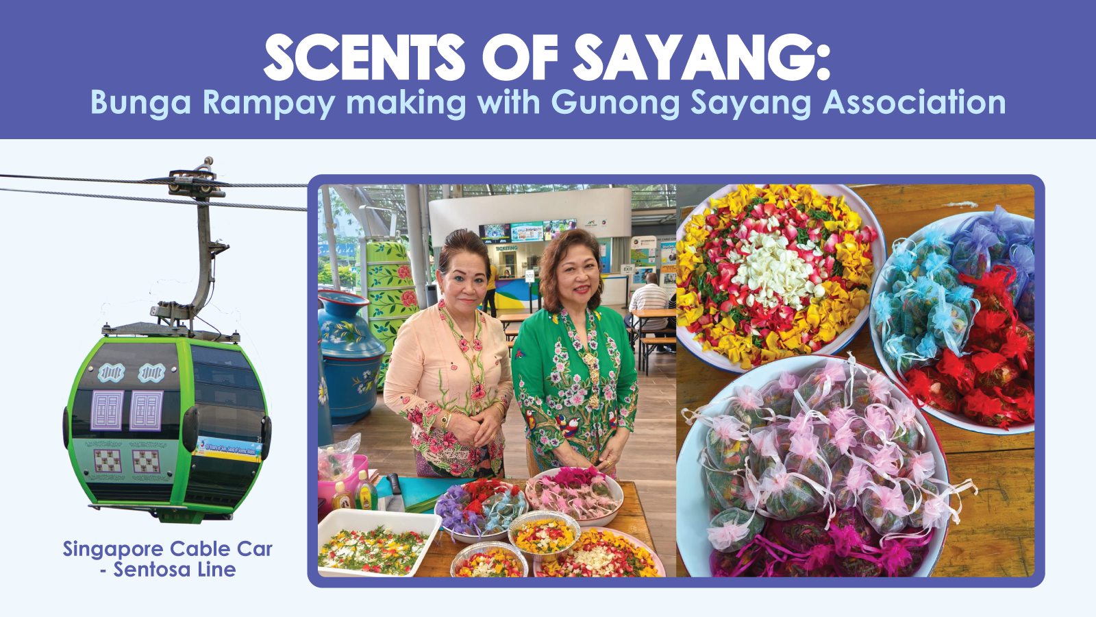 (Online) Sentosa Line (1 Round Trip) + Gunong Sayang Association - Bunga Rampay Workshop (Siloso Point Station L1 Concourse)